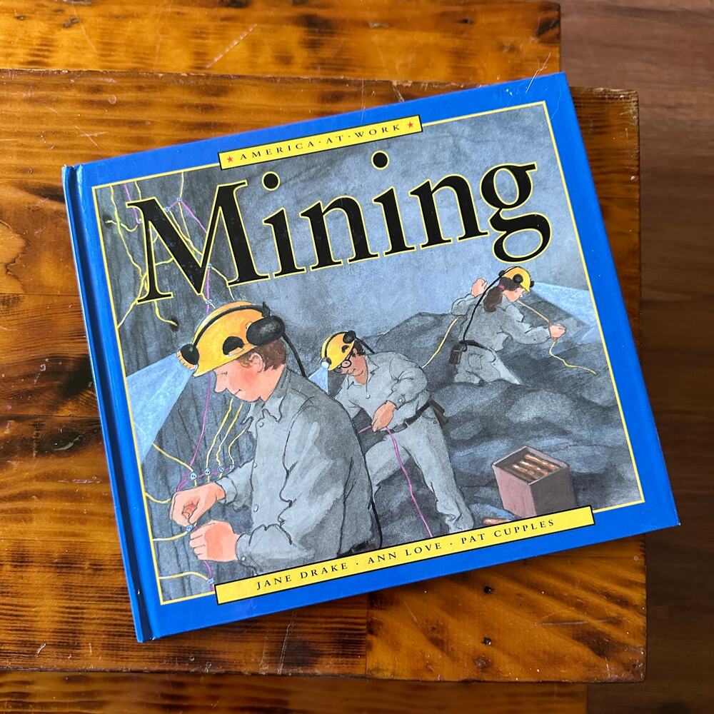 Vintage 1999 America At Work Mining Hardcover Book